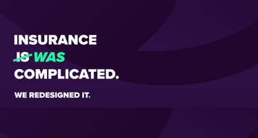A purple background with white text: "Uinsure, insurance was complicated. We redesigned it."